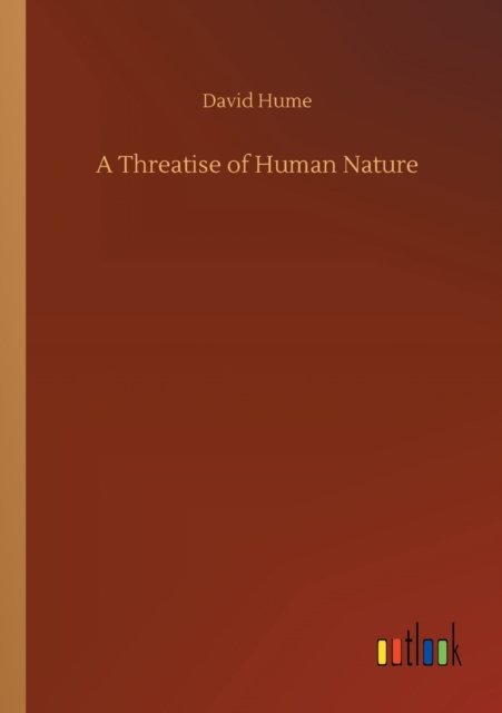 Cover for David Hume · A Threatise of Human Nature (Paperback Bog) (2020)