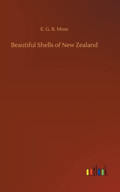 Cover for E G B Moss · Beautiful Shells of New Zealand (Gebundenes Buch) (2020)