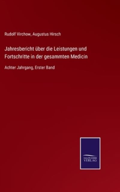 Cover for Rudolf Virchow · Jahresbericht uber die Leistungen und Fortschritte in der gesammten Medicin (Inbunden Bok) (2021)