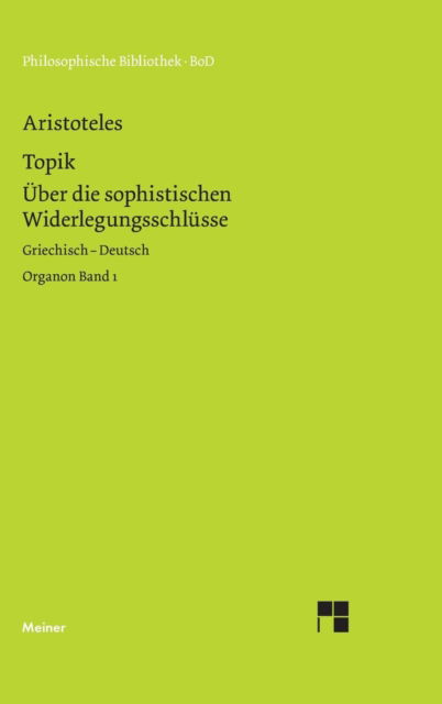 Organon / Organon. Band 1 - Aristoteles - Bøger - Felix Meiner - 9783787315932 - 1997