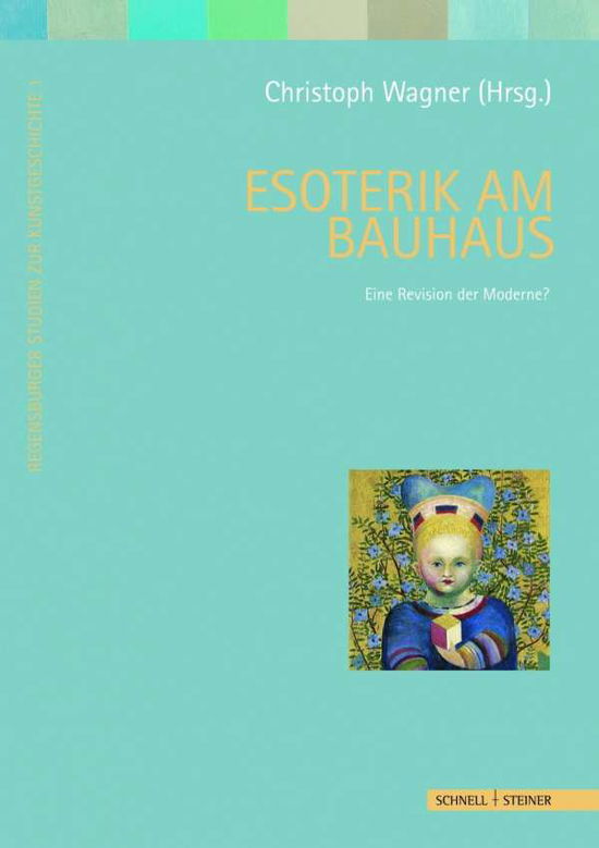 Cover for Christoph Wagner · Esoterik am Bauhaus (Book) [1. Aufl. edition] (2009)