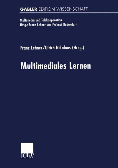 Cover for Franz Lehner · Multimediales Lernen - Multimedia Und Telekooperation (Taschenbuch) [1999 edition] (1999)