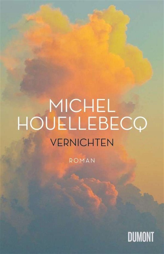 Cover for Michel Houellebecq · Vernichten (Gebundenes Buch) (2022)