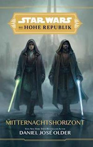 Cover for Daniel Jose Older · Star Wars: Die Hohe Republik - Mitternachtshorizont (Buch) (2022)