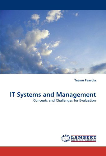 Cover for Teemu Paavola · It Systems and Management: Concepts and Challenges for Evaluation (Paperback Book) (2010)