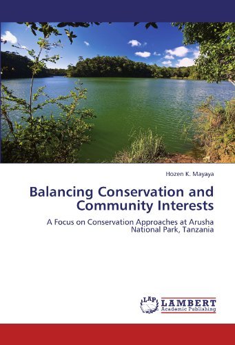 Cover for Hozen K. Mayaya · Balancing Conservation and Community Interests: a Focus on Conservation Approaches at Arusha National Park, Tanzania (Paperback Bog) (2011)