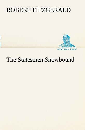 Cover for Robert Fitzgerald · The Statesmen Snowbound (Tredition Classics) (Taschenbuch) (2012)