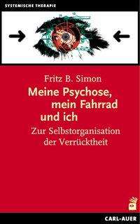 Meine Psychose, mein Fahrrad und - Simon - Livros -  - 9783849701932 - 