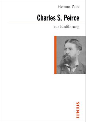 Charles Sanders Peirce zur Einführ - Pape - Books -  - 9783885060932 - 