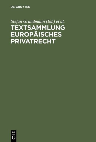 Cover for Stefan Grundmann · Textsammlung europäisches Privatrecht (Book) (2009)