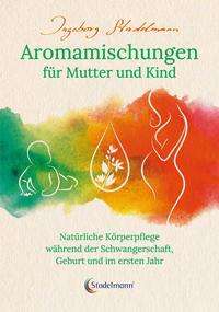 Cover for Stadelmann · Aromamischungen für Mutter u (Book)