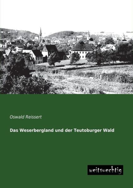 Cover for Oswald Reissert · Das Weserbergland Und Der Teutoburger Wald (Paperback Book) [German edition] (2013)