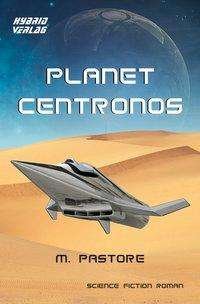 Cover for Pastore · Planet Centronos (Book)