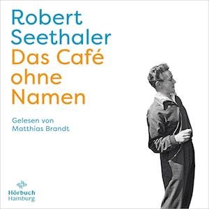 CD Das Café ohne Namen - Robert Seethaler - Music - HÃ¶rbuch Hamburg HHV GmbH - 9783957132932 - 