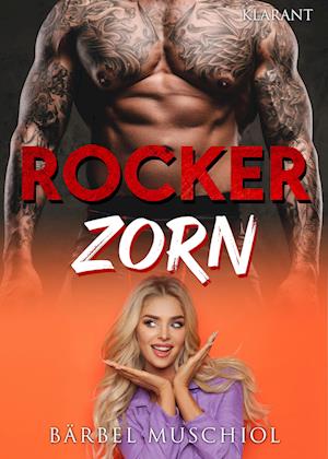 Rocker Zorn. Rockerroman - Bärbel Muschiol - Books - Klarant - 9783965867932 - June 16, 2023