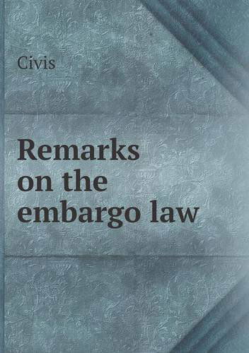 Cover for Civis · Remarks on the Embargo Law (Pocketbok) (2013)