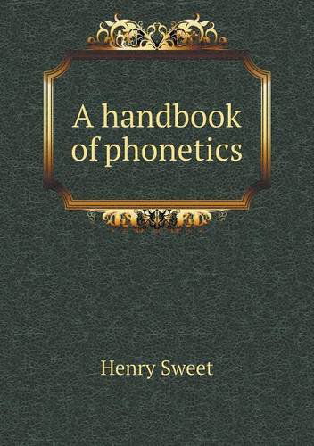 Cover for Henry Sweet · A Handbook of Phonetics (Paperback Book) (2014)