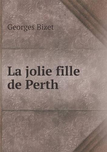 Cover for Georges Bizet · La Jolie Fille De Perth (Paperback Bog) [French edition] (2014)