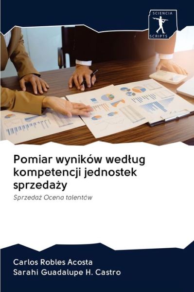 Cover for Carlos Robles Acosta · Pomiar wynikow wedlug kompetencji jednostek sprzeda?y (Paperback Book) (2020)