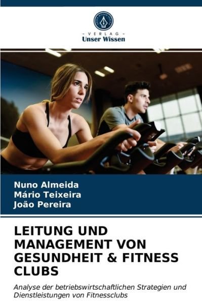 Cover for Nuno Almeida · Leitung Und Management Von Gesundheit &amp; Fitness Clubs (Taschenbuch) (2021)