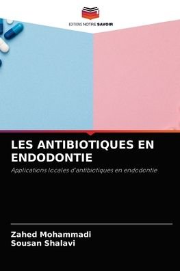 Cover for Zahed Mohammadi · Les Antibiotiques En Endodontie (Paperback Bog) (2021)