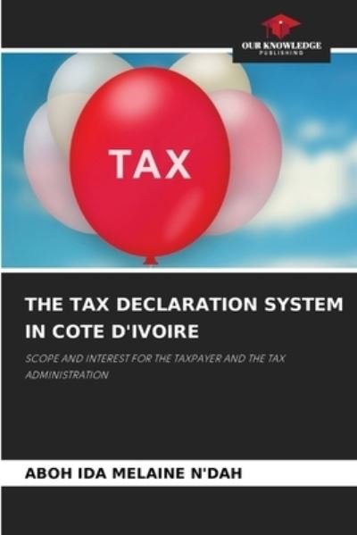 Cover for Aboh Ida Melaine N'Dah · The Tax Declaration System in Cote d'Ivoire (Paperback Book) (2021)