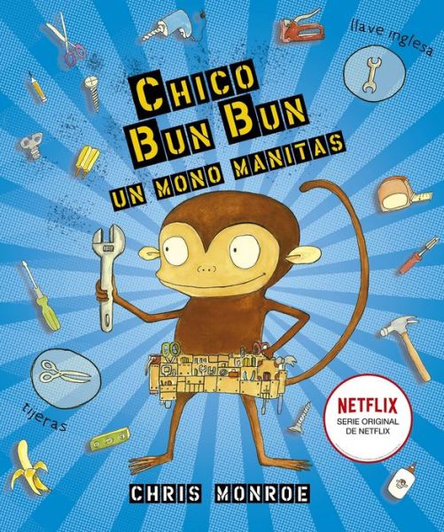 Cover for Chris Monroe · Chico Bun Bun un mono manitas (Book) (2020)