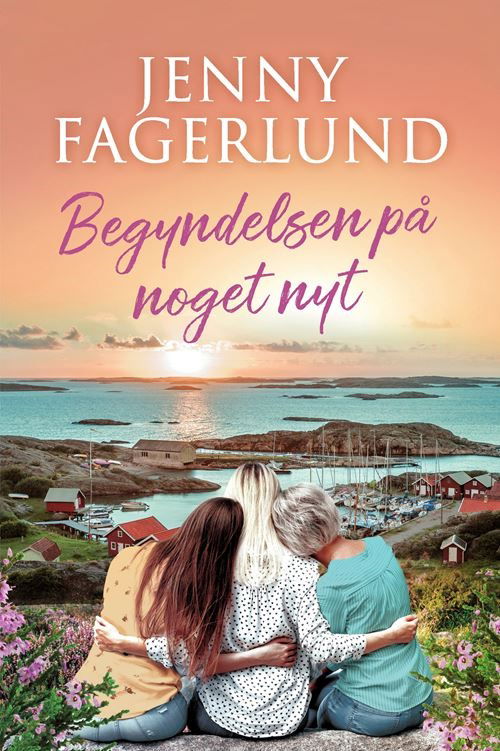 Cover for Jenny Fagerlund · Begyndelsen på noget nyt (Bound Book) [1º edição] (2022)