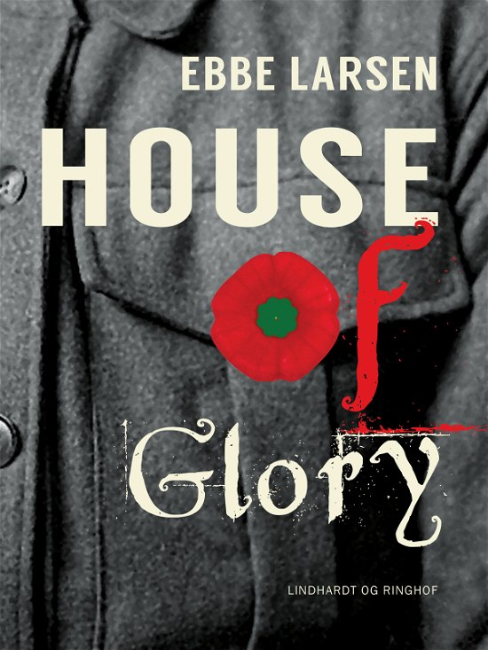 Cover for Ebbe Larsen · House of Glory (Sewn Spine Book) [2.º edición] (2017)