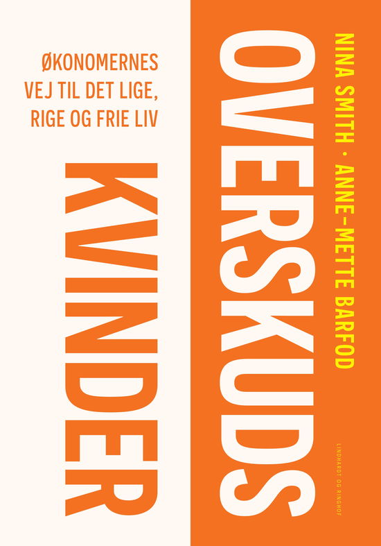 Cover for Anne-Mette Barfod; Nina Smith · Overskudskvinder (Sewn Spine Book) [1º edição] (2025)