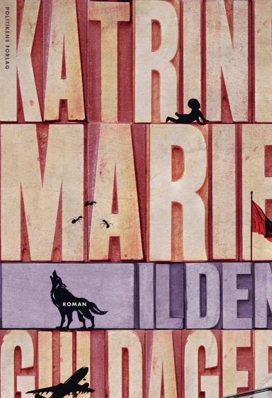 Cover for Katrine Marie Guldager · Ilden (Indbundet Bog) [1. udgave] (2016)