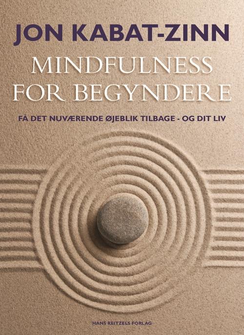 Cover for Jon Kabat-Zinn · Mindfulness for begyndere (Bound Book) [1.º edición] (2016)