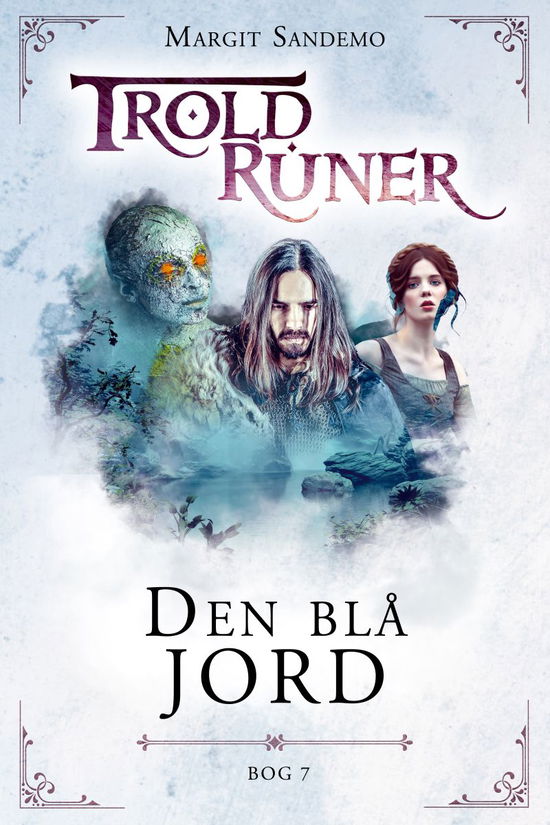 Cover for Margit Sandemo · Troldruner: Troldruner 7 - Den blå jord (Hardcover bog) [1. udgave] (2021)