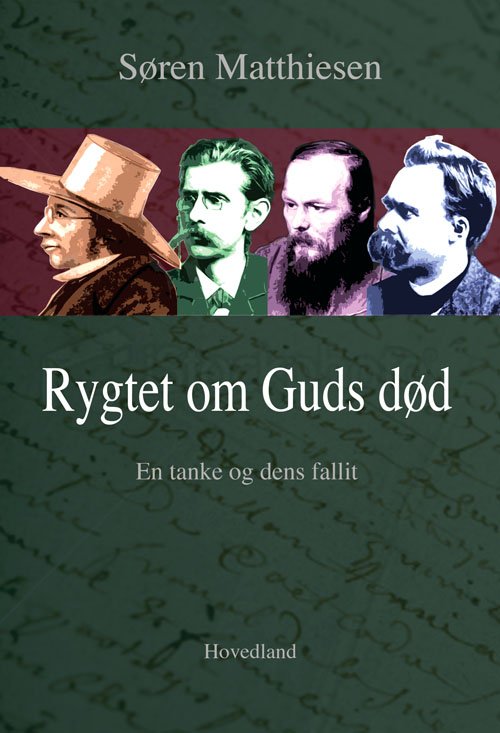 Rygtet om Guds død - Søren Matthiesen - Livros - Hovedland - 9788770703932 - 25 de outubro de 2013