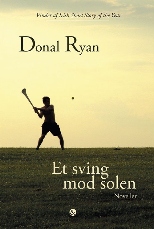 Cover for Donal Ryan · Et sving mod solen (Sewn Spine Book) [1th edição] (2016)