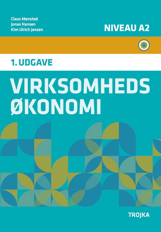 Cover for Jonas Hansen og Kim Ulrich Jensen Claus Mønsted · Virksomhedsøkonomi Niveau A2 (Taschenbuch) [1. Ausgabe] (2018)