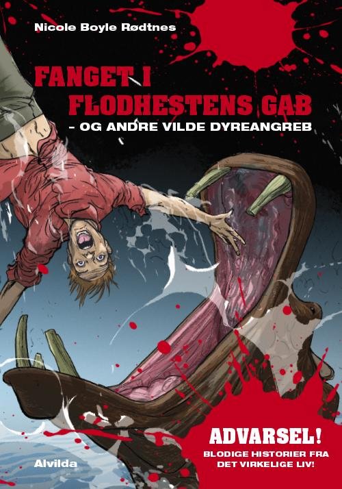 Cover for Nicole Boyle Rødtnes · Fanget i flodhestens gab - og andre vilde dyreangreb (Gebundesens Buch) [1. Ausgabe] (2016)