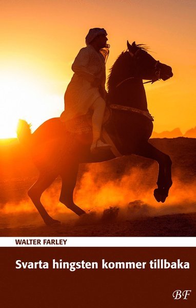 Cover for Walter Farley · Den svarta hingsten: Svarta hingsten kommer tillbaka (Book) (2019)