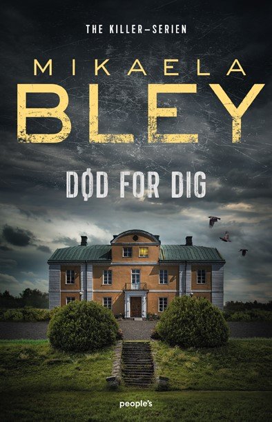 Cover for Mikaela Bley · The Killer: Død for dig (Sewn Spine Book) [1st edition] (2024)