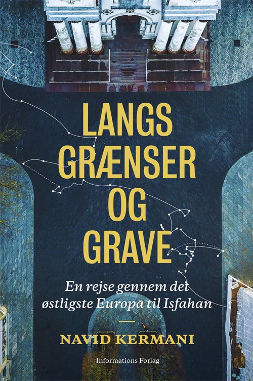 Cover for Navid Kermani · Langs grænser og grave (Bound Book) [1th edição] (2018)