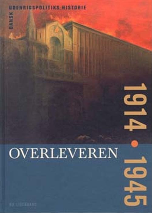 Cover for Bo Lidegaard · Dansk Udenrigspolitiks Historie bd. 4 (Innbunden bok) [1. utgave] [Indbundet] (2003)