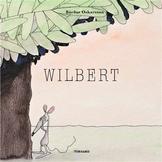 Cover for Bárður Oskarsson · Wilbert (Bound Book) [1st edition] (2017)