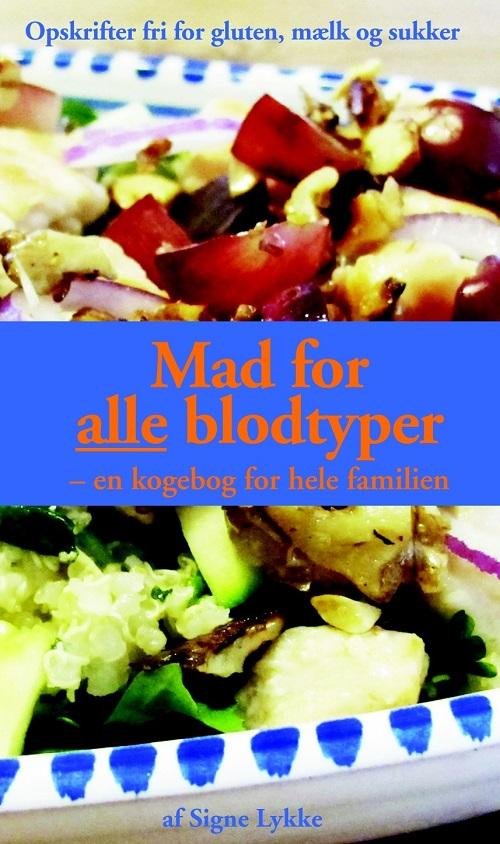 Cover for Signe Lykke · Mad for alle blodtyper (Spiralbog) [1. udgave] [Spiralryg] (2014)