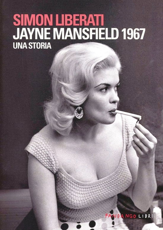 Cover for Simon Liberati · Jayne Mansfield 1967 (Book)