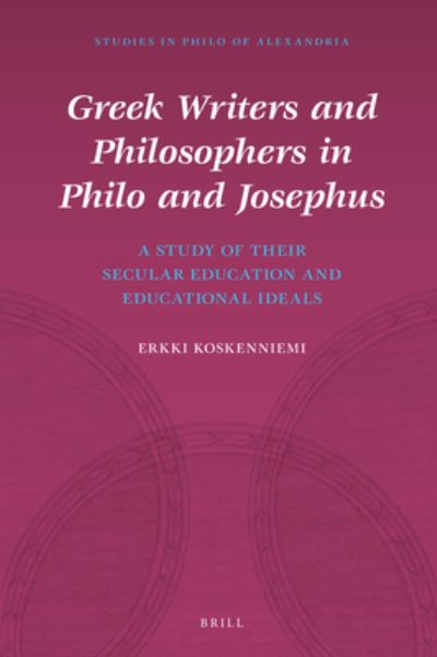 Cover for Erkki Koskenniemi · Greek Writers and Philosophers in Philo and Josephus (Inbunden Bok) (2019)