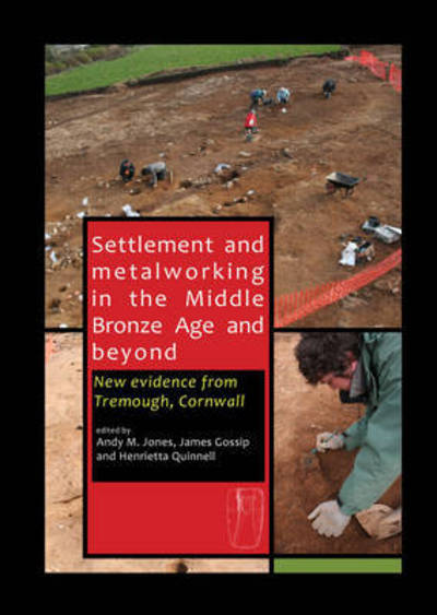 Settlement and Metalworking in the Middle Bronze Age and Beyond - - Books - Sidestone Press - 9789088902932 - April 30, 2015