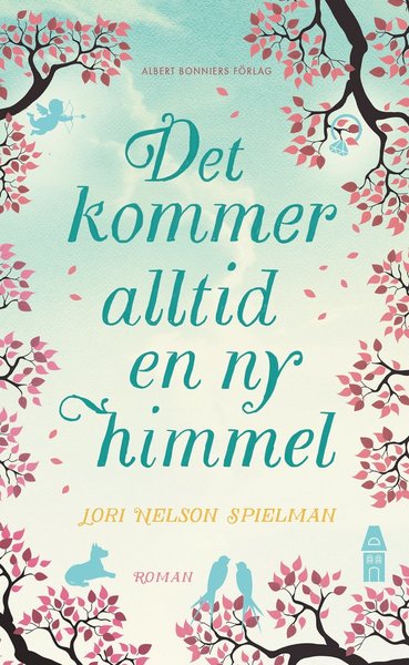 Cover for Lori Nelson Spielman · Det kommer alltid en ny himmel (Hardcover Book) (2016)