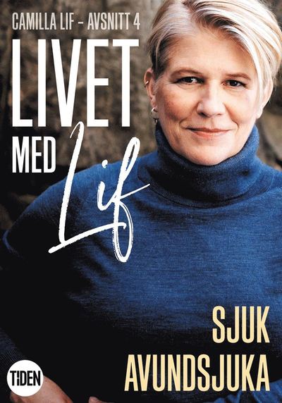 Cover for Camilla Lif · Livet med Lif: Livet med Lif - 4 - Sjuk avundsjuka (ePUB) (2019)