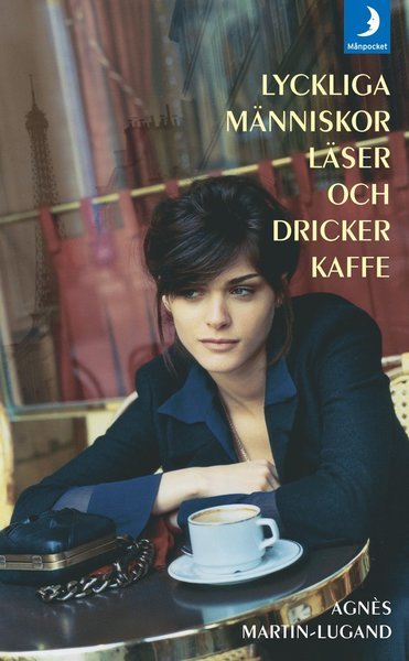 Cover for Agnès Martin-Lugand · Lyckliga människor läser och dricker kaffe (Pocketbok) (2016)