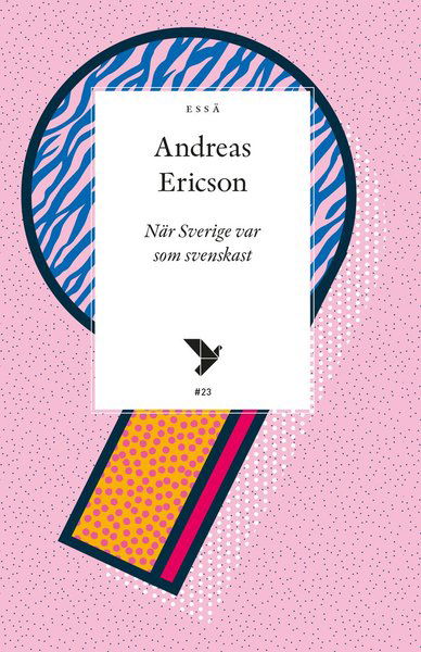 Cover for Andreas Ericson · Timbro essä: När Sverige var som svenskast (Book) (2019)